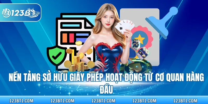 Nền tảng sở hữu giấy phép hoạt động từ cơ quan hàng đầu
