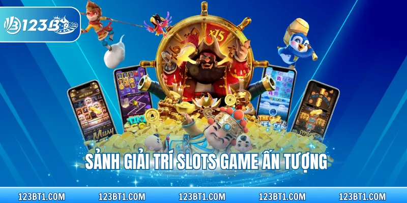 Sảnh giải trí slots game ấn tượng